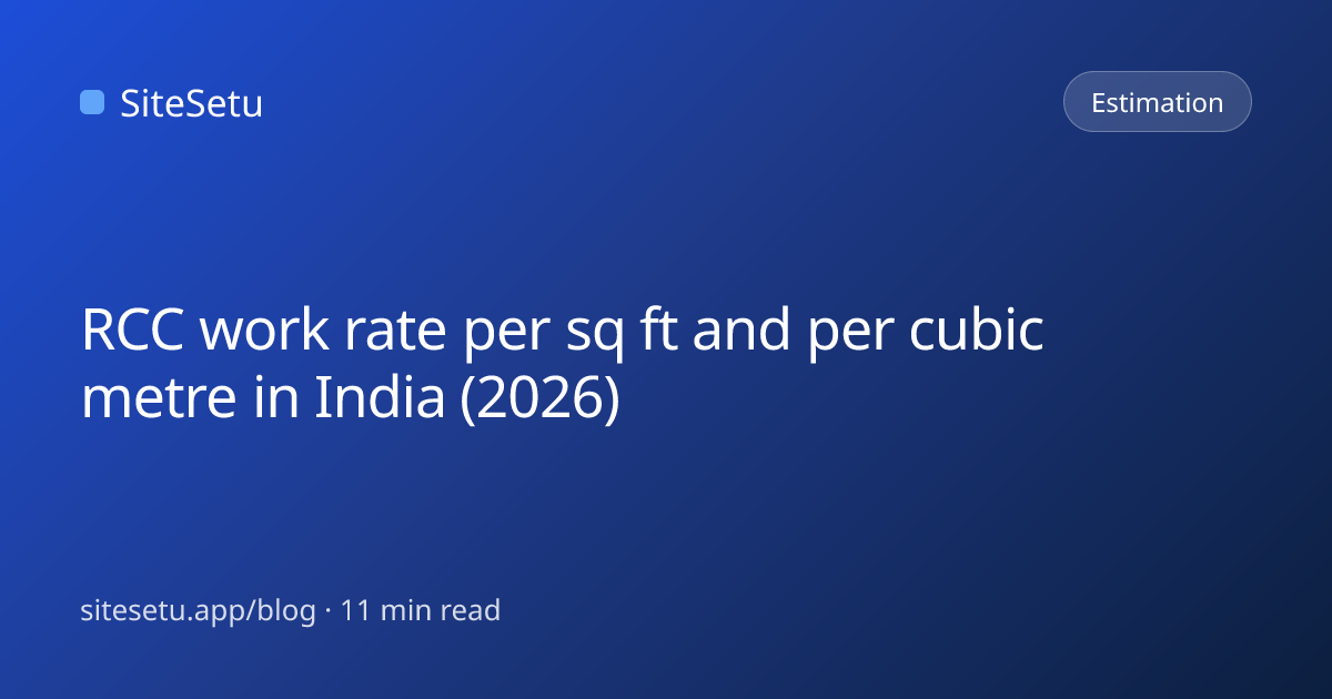 RCC Work Rate per Sq Ft & per Cum in India 2026 | SiteSetu